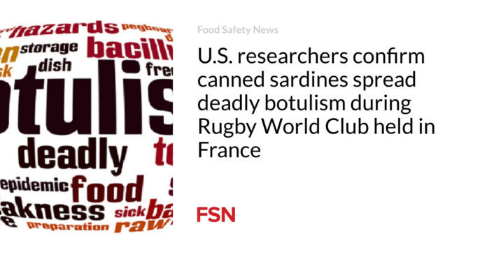 U.S. researchers confirm canned sardines spread deadly botulism during Rugby World Club held in France